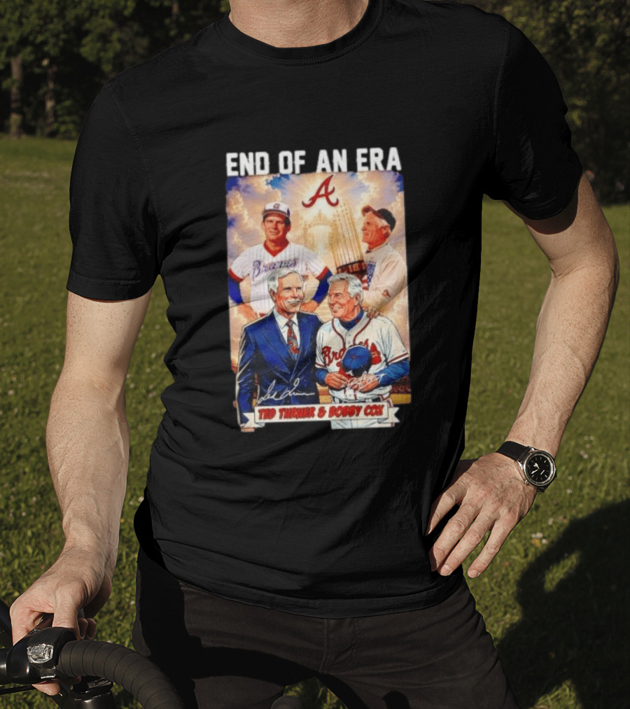 End Of An Era Ted Turner Bobby Cox Braves Signatures T-Shirt