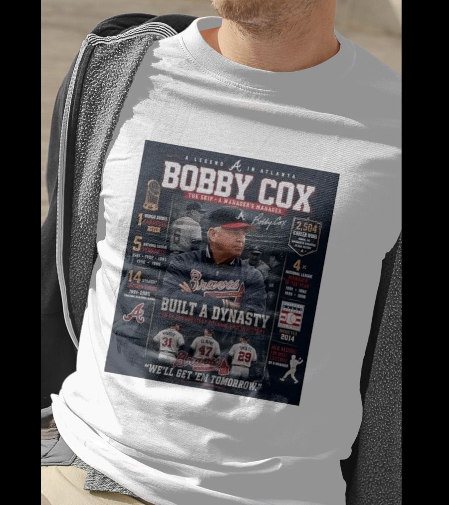 Bobby Cox A Legend In Atlanta Braves Built A Dynasty Manager's Manager Hall Of Fame 2014 T-Shirt