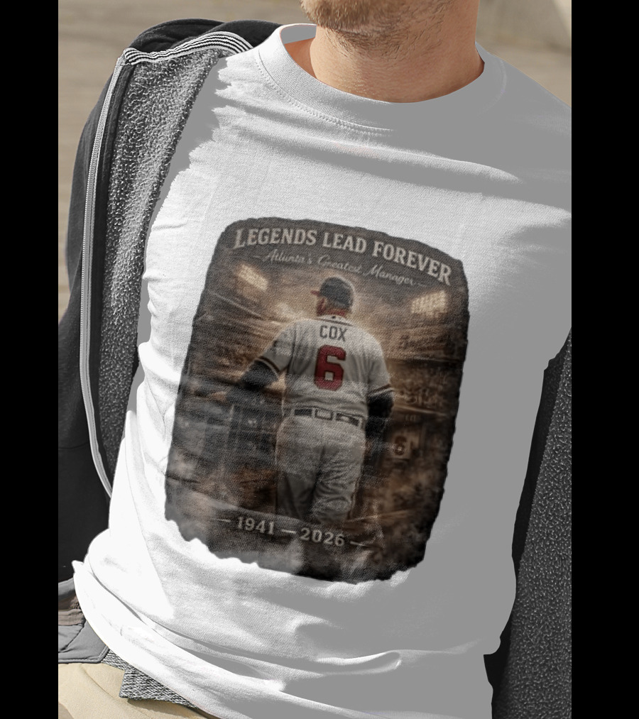 Legends Lead Forever Atlanta's Greatest Manager Cox 1941 2026 T-Shirt