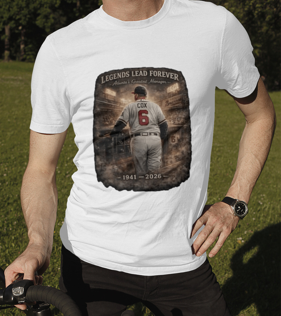 Legends Lead Forever Atlanta's Greatest Manager Cox 1941 2026 T-Shirt