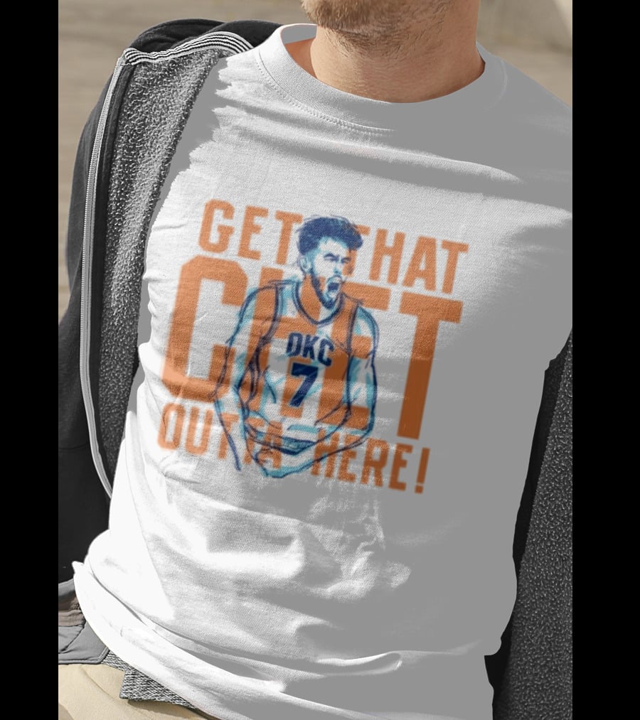 Get That Chet Outta Here OKC Thunder T-Shirt