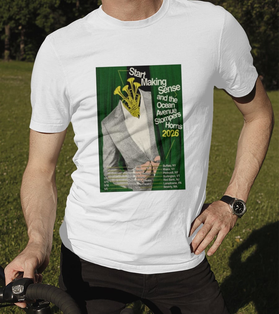 Start Making Sense Ocean Avenue Stompers Horns 2026 Tour Dates New York Pennsylvania Massachusetts T-Shirt