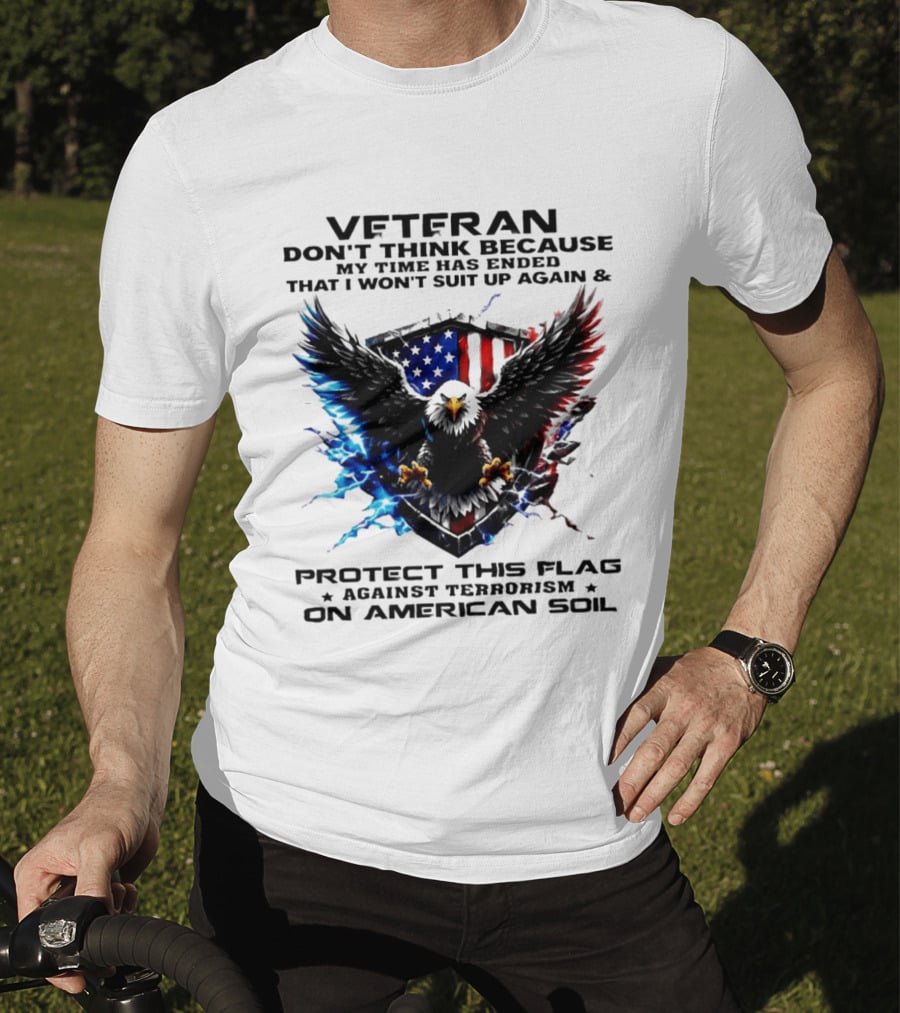 Veteran Protect This Flag Against Terrorism On American Soil Eagle USA Flag T-Shirt