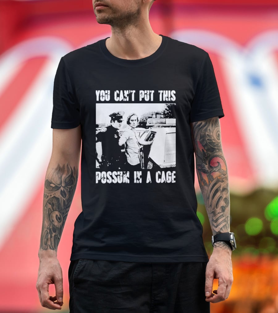 You Can't Put This Possum In A Cage Funny Meme Nostalgic Humor T-Shirt
