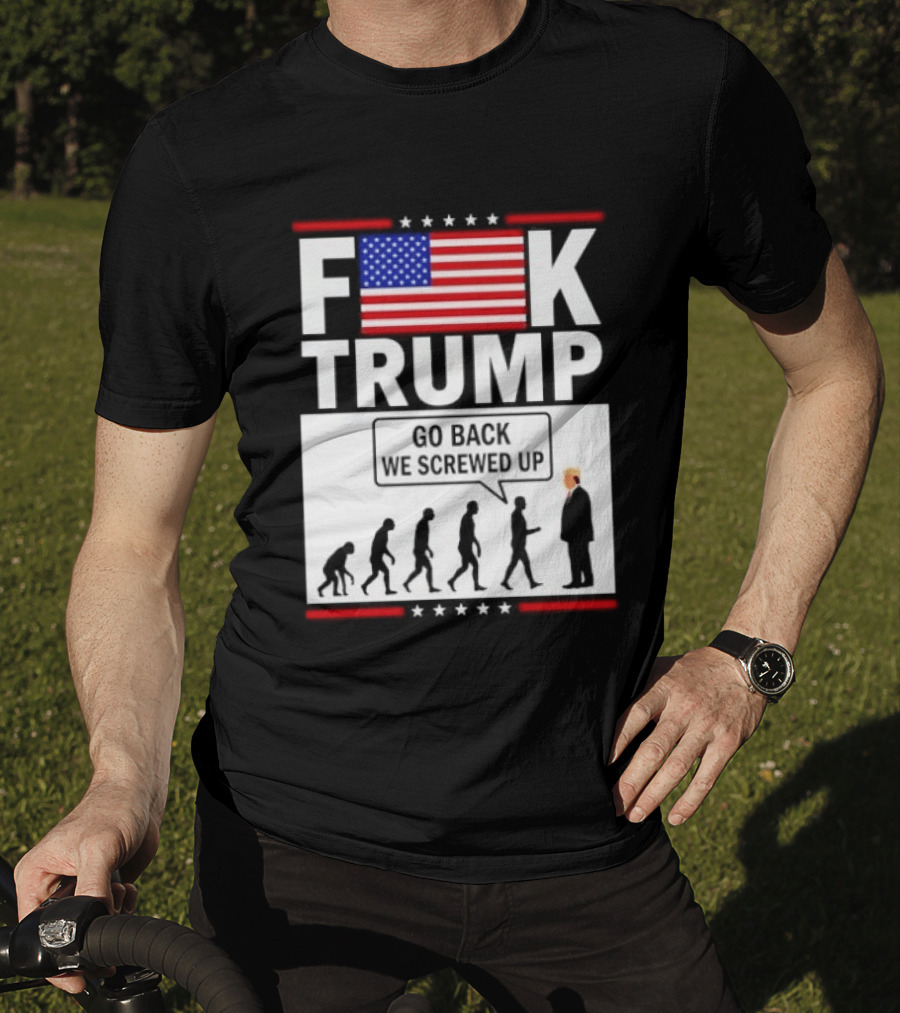 F Trump Go Back American Flag Evolution T-Shirt