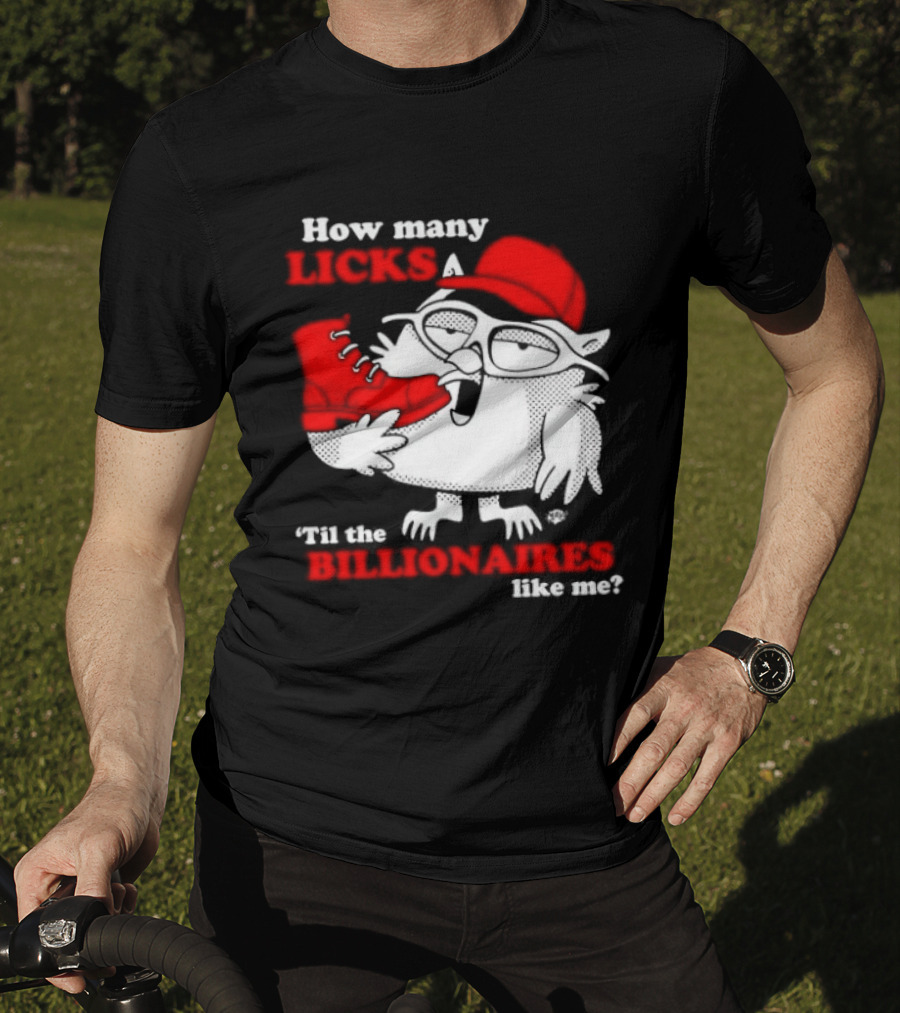 How Many Licks Red Owl Cap Billionaires Boots T-Shirt
