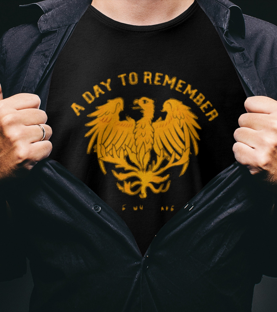 A Day To Remember For Those Who Have Heart Phoenix T-Shirt
