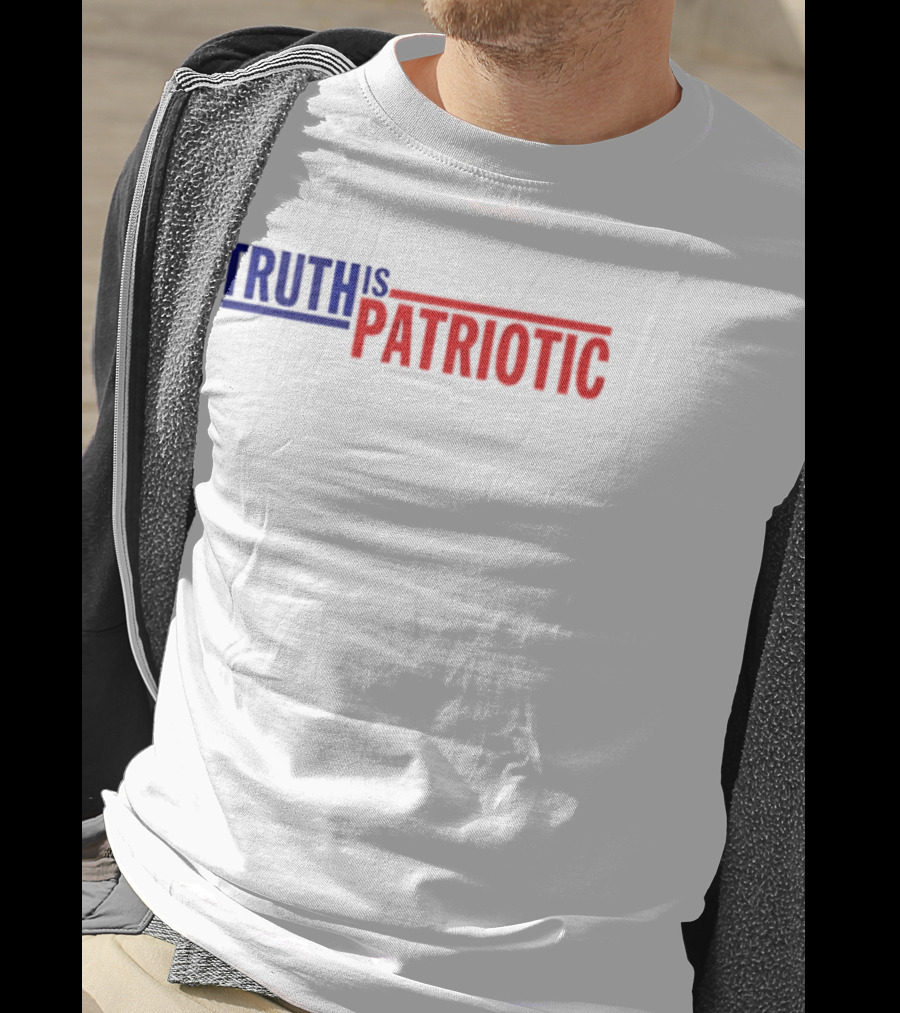 Truth Is Patriotic Bold Red White And Blue T-Shirt