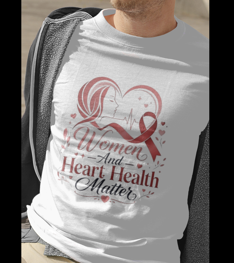 Women And Heart Health Matter Awareness Ribbon Heartbeat T-Shirt