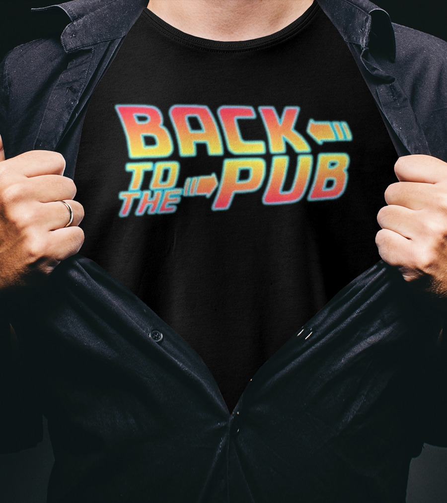Back To The Pub Retro 80s Style Fan Favorite Phrase T-Shirt