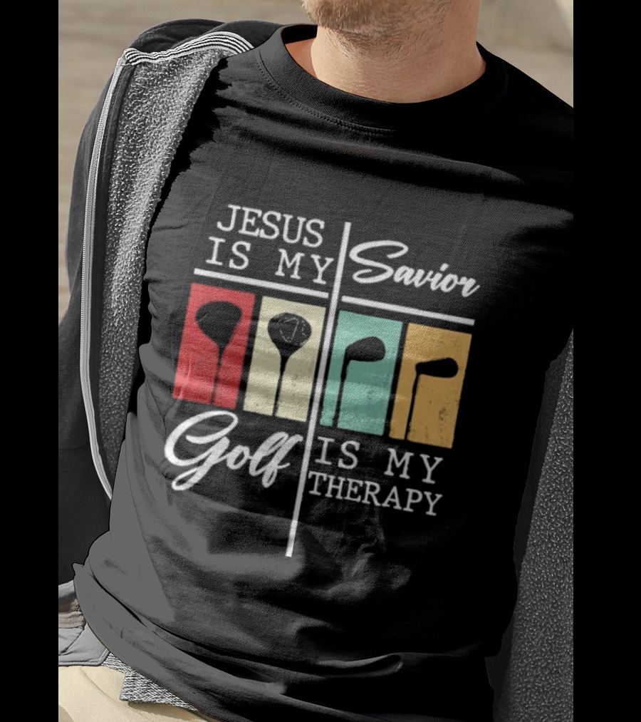 Jesus Is My Savior Golf Club Therapy T-Shirt