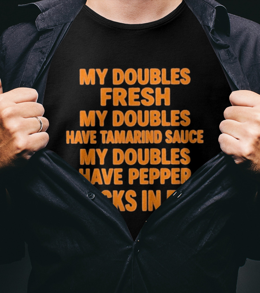 My Doubles Fresh Tamarind Sauce Pepper Knicks In Five T-Shirt