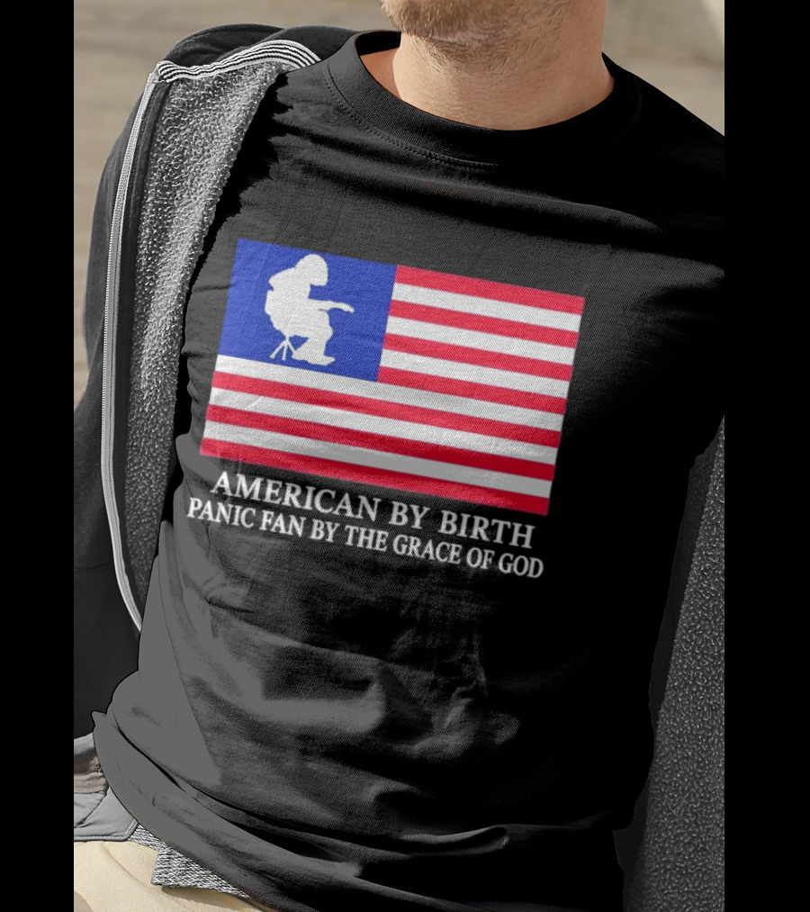 American By Birth Panic Fan By The Grace Of God Flag Chair T-Shirt