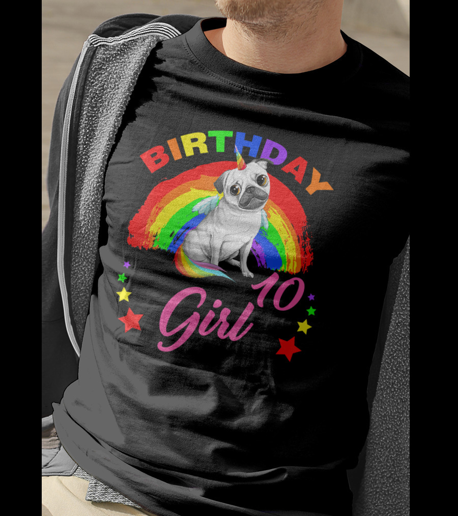 Birthday Girl 10 Unicorn Pug Rainbow Stars T-Shirt