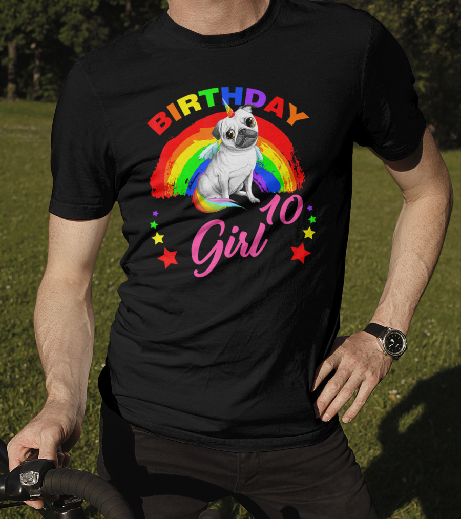 Birthday Girl 10 Unicorn Pug Rainbow Stars T-Shirt