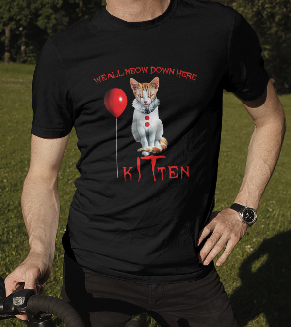 We All Meow Down Here Kitten Red Balloon Clown Cat T-Shirt