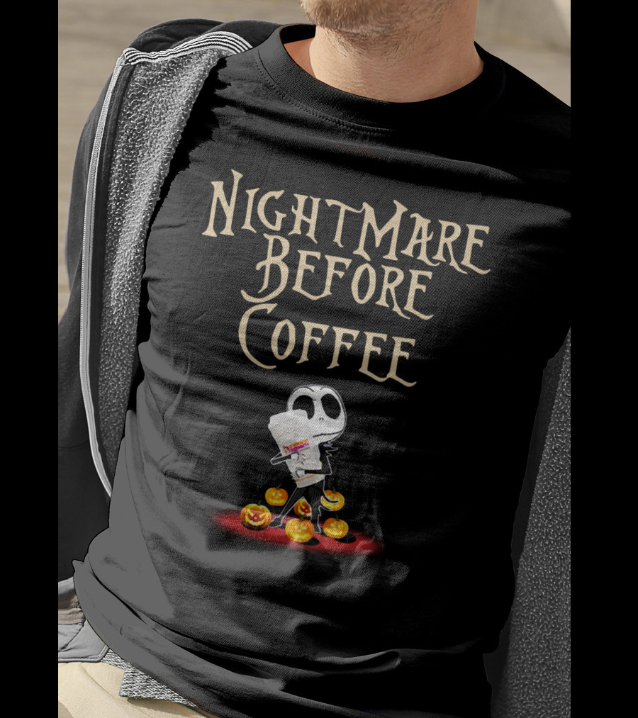 Nightmare Before Coffee With Dunkin Donuts And Jack Skellington Surrounded By Halloween Pumpkins T-Shirt