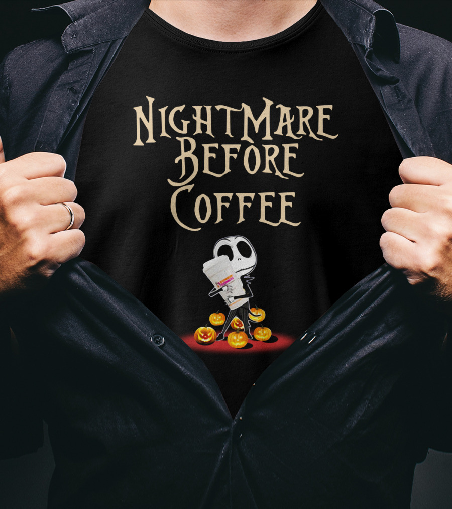 Nightmare Before Coffee With Dunkin Donuts And Jack Skellington Surrounded By Halloween Pumpkins T-Shirt