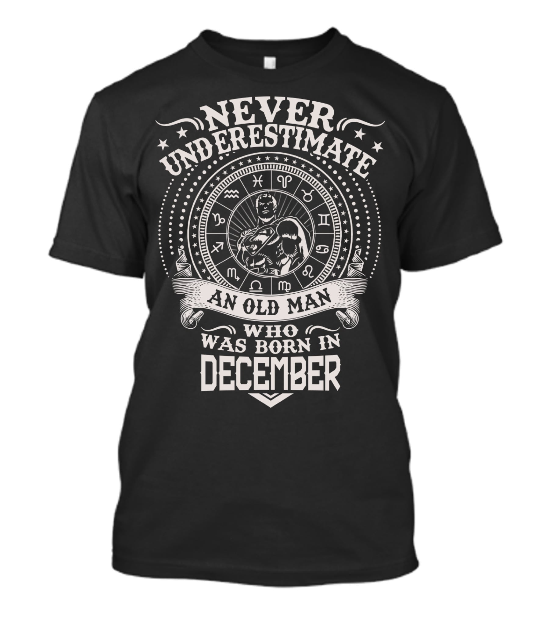 Never Underestimate An Old Man Who Was Born In December Zodiac Symbols Hero T-Shirt