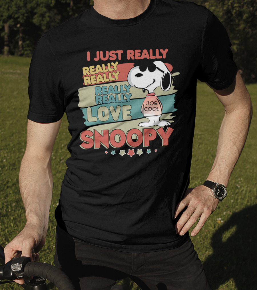 I Just Really Really Really Really Really Love Snoopy Joe Cool T-Shirt