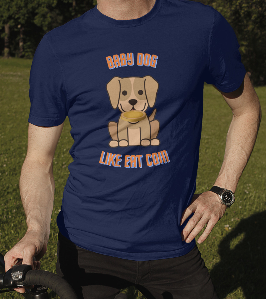 Baby Dog Like Eat Coin T-Shirt