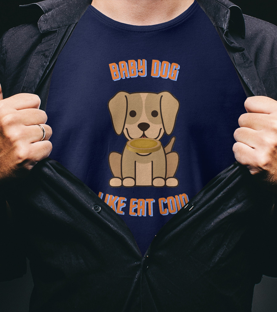 Baby Dog Like Eat Coin T-Shirt
