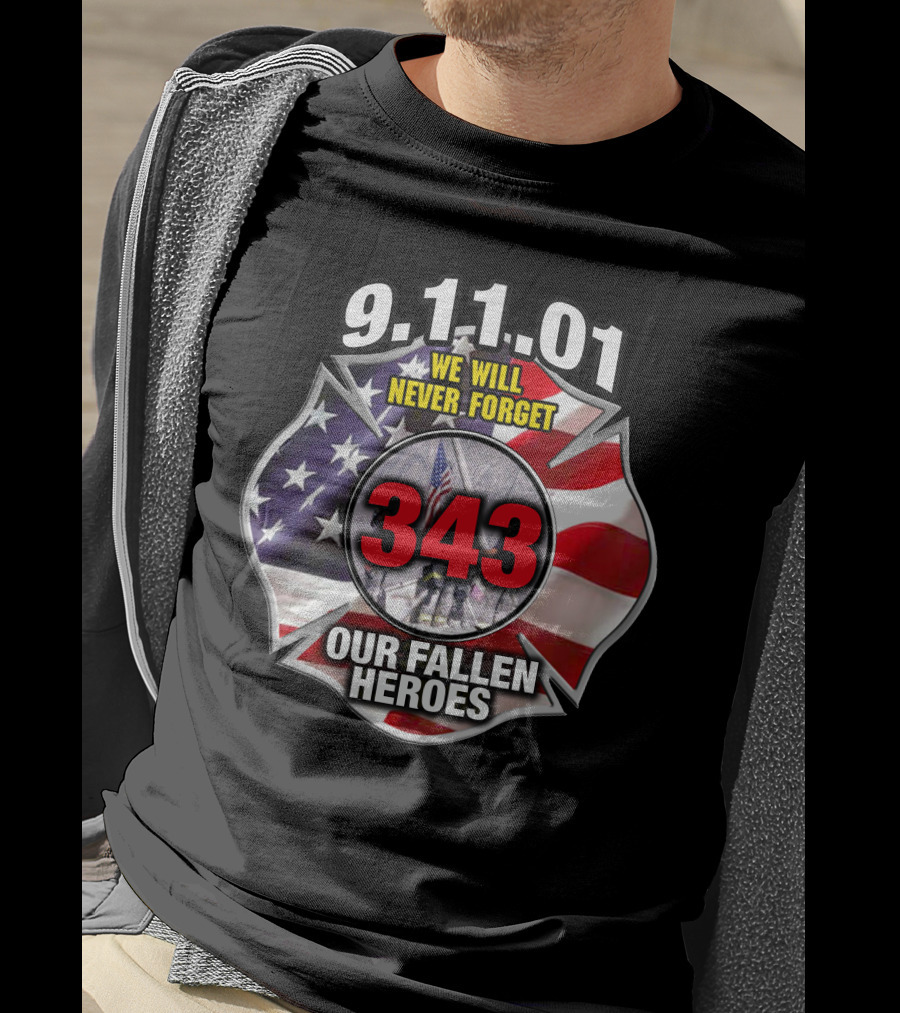 9.11.01 We Will Never Forget 343 Our Fallen Heroes T-Shirt
