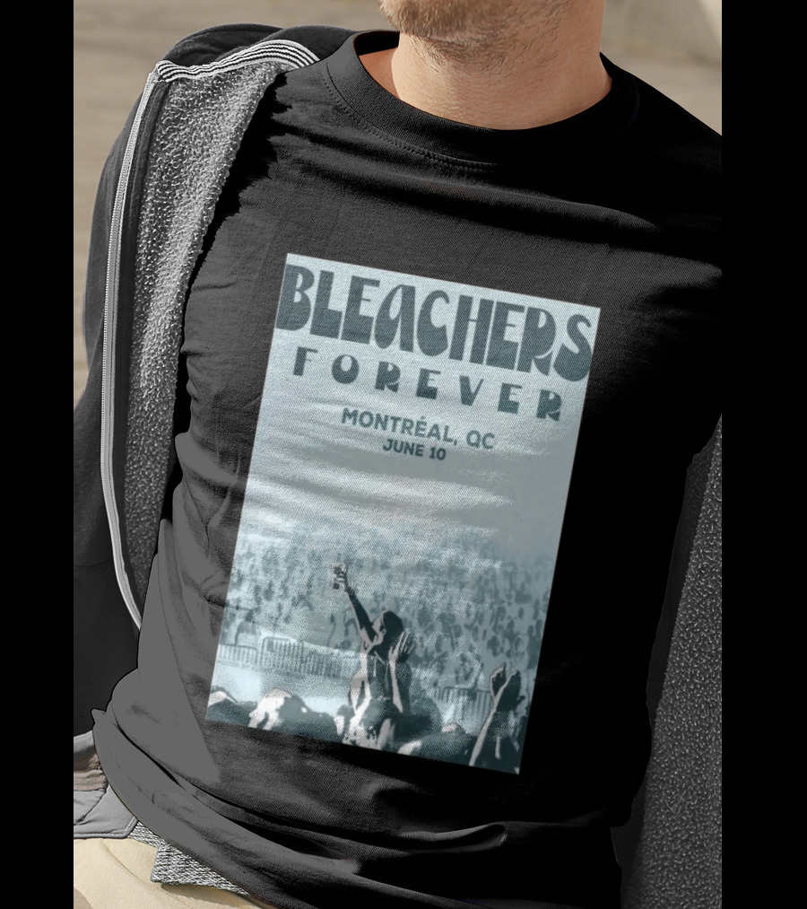 Bleachers Forever Montreal QC June 10 T-Shirt