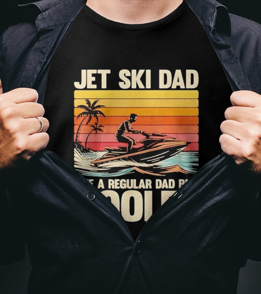 Jet Ski Dad Like A Regular Dad But Cooler Tropical Sunset Adventure T-Shirt