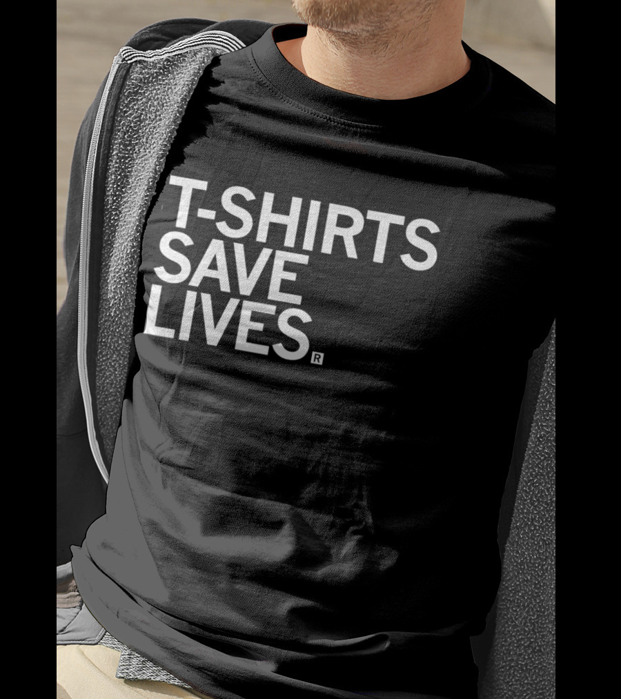 T S Save Lives Blue Humor T-Shirt