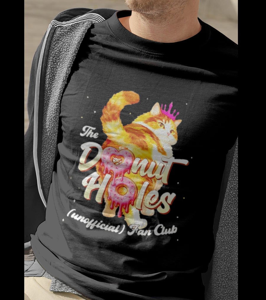 The Donut Holes Unofficial Fan Club Cat Princess Humor T-Shirt