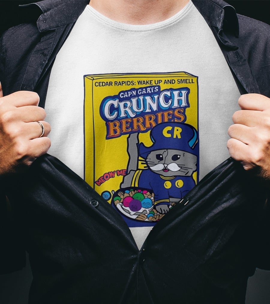 Cedar Rapids Wake Up And Smell Capn Garys Crunch Berries Meow Me Cat T-Shirt