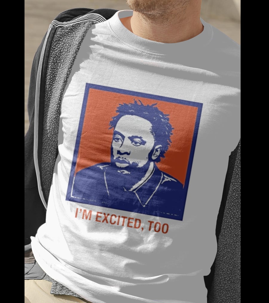 I'm Excited Too Everyone's Excited OG Anunoby Knicks T-Shirt