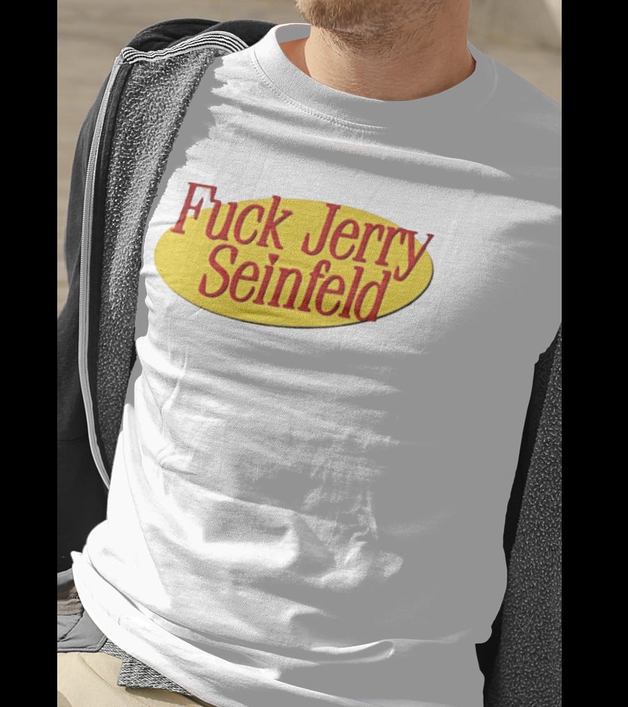 Fuck Jerry Seinfeld Oval T-Shirt