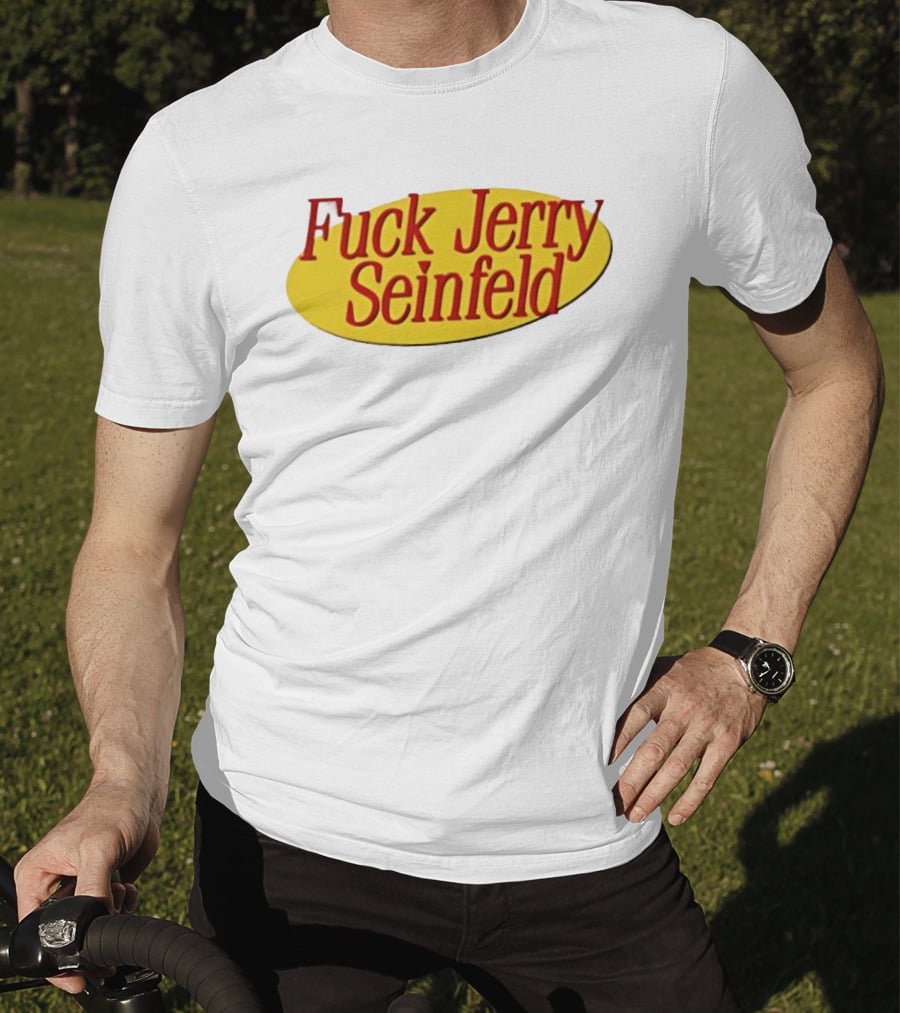 Fuck Jerry Seinfeld Oval T-Shirt