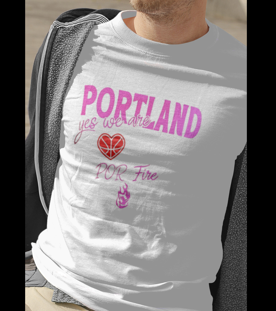 Portland Yes We Are POR Fire Heart T-Shirt