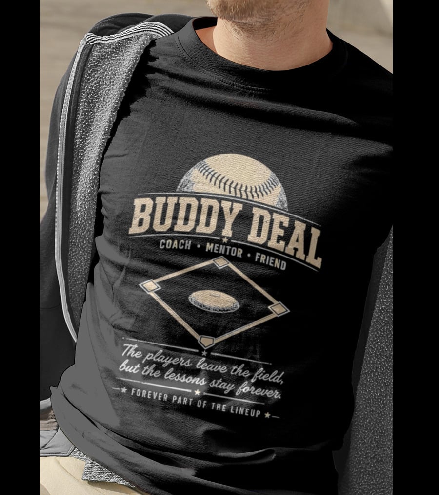 Buddy Deal Coach Mentor Friend Baseball Forever Part Of The Lineup T-Shirt