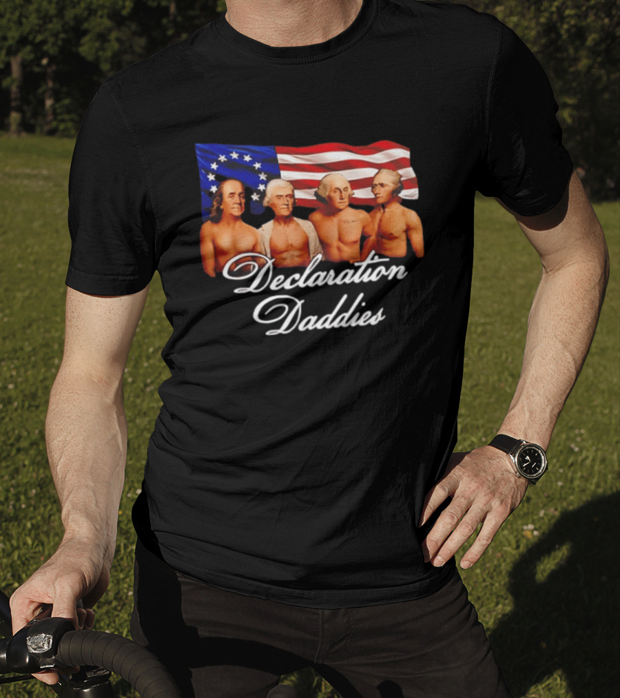 Declaration Daddies 4th Of July Founding Fathers America 250 Benjamin Franklin Thomas Jefferson George Washington Alexander Hamilton T-Shirt
