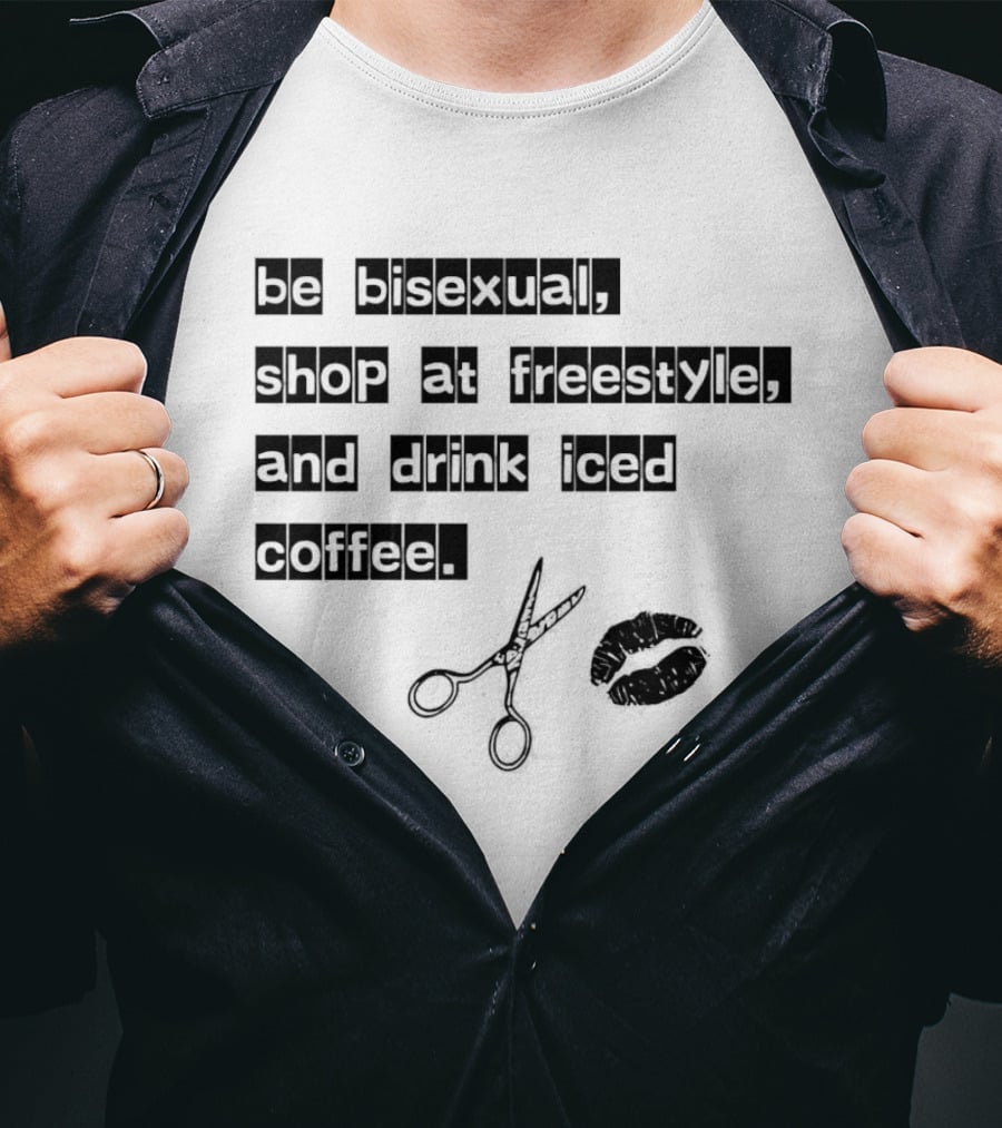 Be Bisexual Shop At Freestyle Drink Iced Coffee Scissors Lips T-Shirt