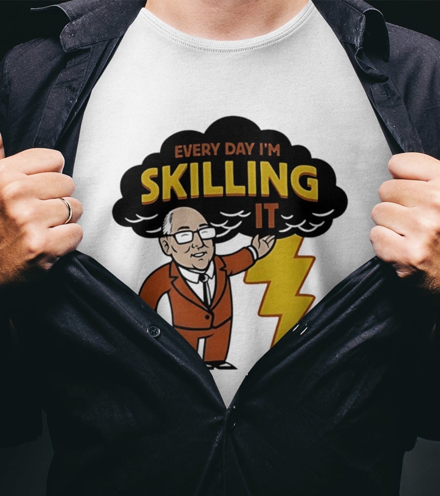 Every Day I'm Skilling It Man Thunder T-Shirt