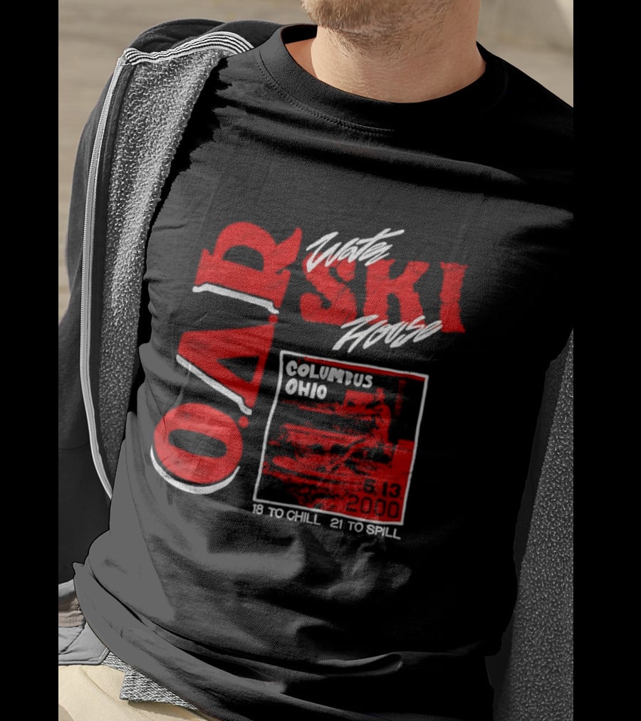 O.A.R. Water Ski House Columbus Ohio 18 To Chill 21 To Spill T-Shirt