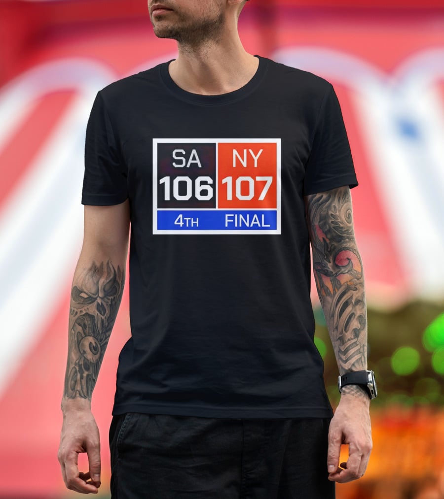 San Antonio Spurs 106 107 New York Knicks NBA 4th Final Scoreboard T-Shirt