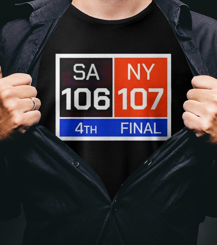 San Antonio Spurs 106 107 New York Knicks NBA 4th Final Scoreboard T-Shirt