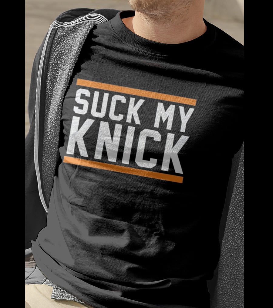 Suck My Knick NYC Knicks Basketball Fan T-Shirt