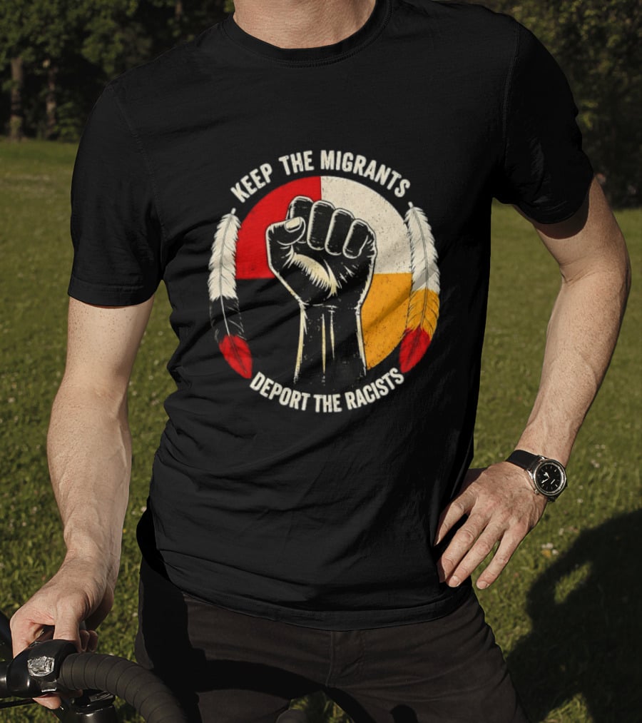 Keep The Migrants Deport The Racists Fist With Feathers And Color Block Circle T-Shirt