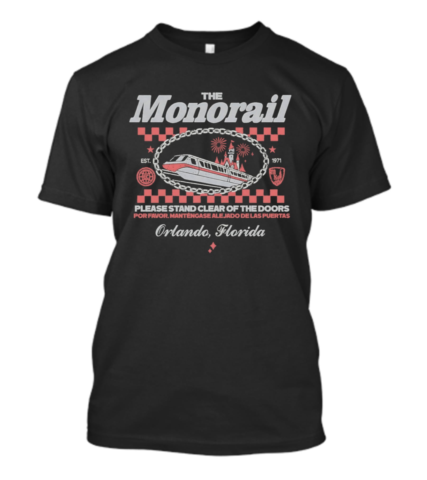 The Monorail Please Stand Clear Of The Doors Orlando Florida Est 1971 T-Shirt