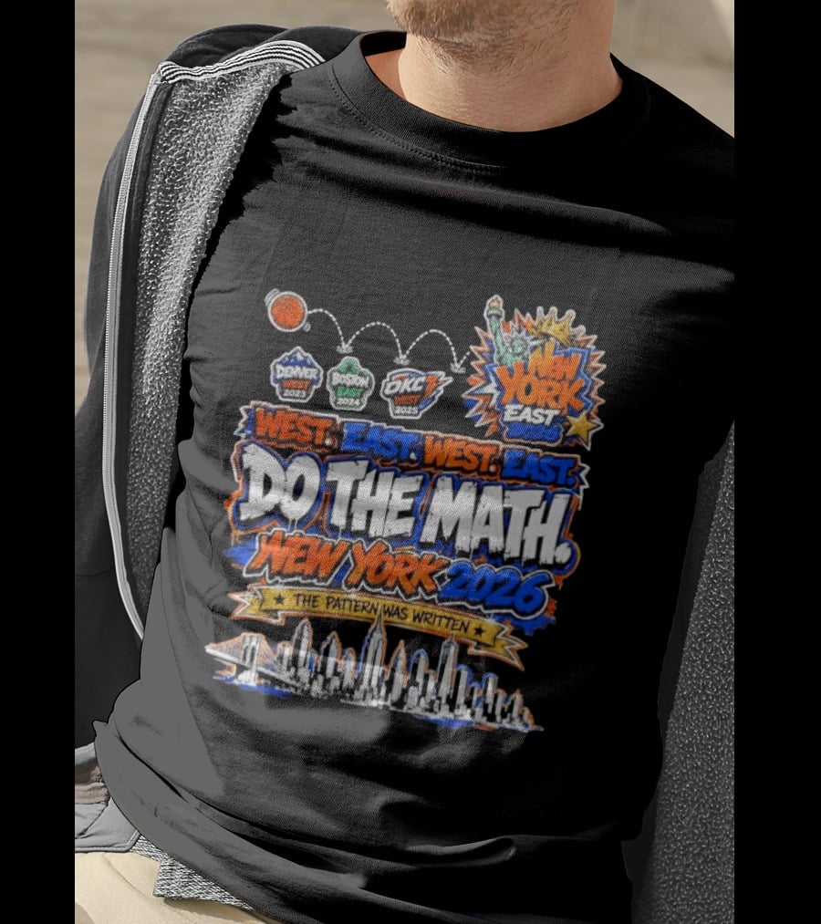 West East Do The Math New York 2026 The Pattern Was Written Denver Boston OKC T-Shirt