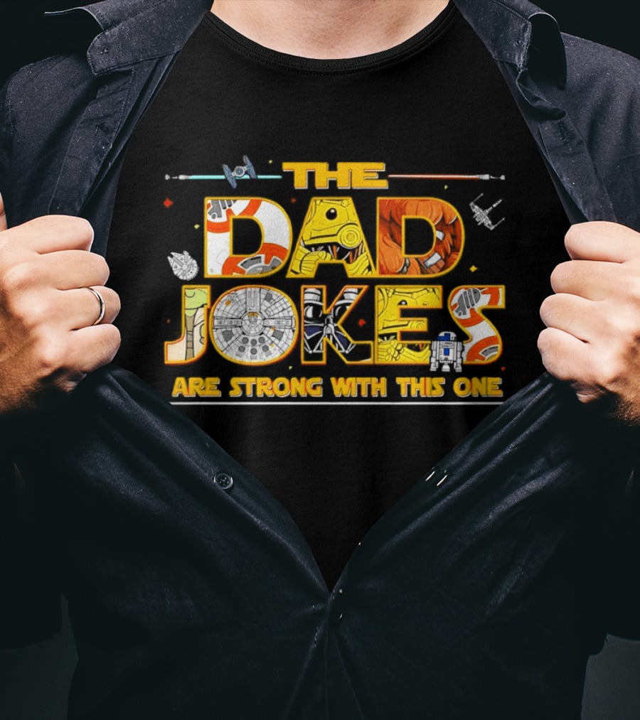 The Dad Jokes Are Strong Father's Day Humor T-Shirt