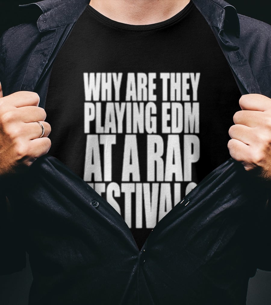 Why Are They Playing EDM At A Rap Festival Lyrical Lemonade Summer Smash Festival 2026 Bridgeview Illinois Exclusive T-Shirt