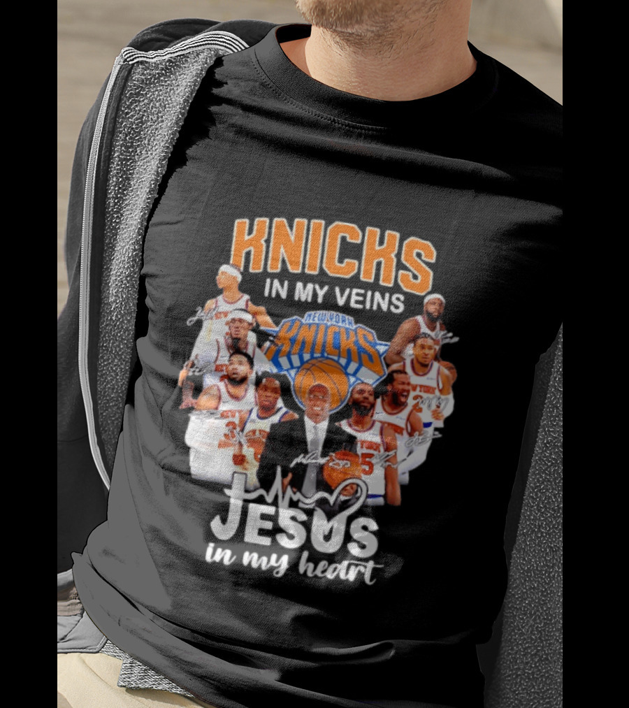 Knicks In My Veins Jesus In My Heart New York Knicks Signatures T-Shirt